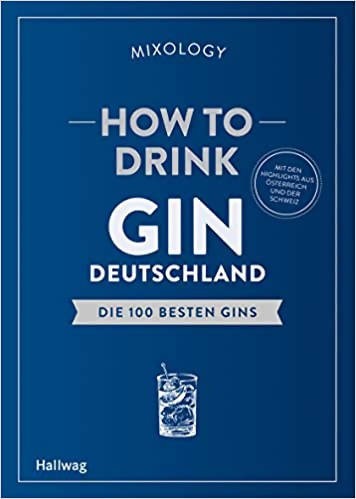 How to Drink Gin: Germany: The 100 best Gins